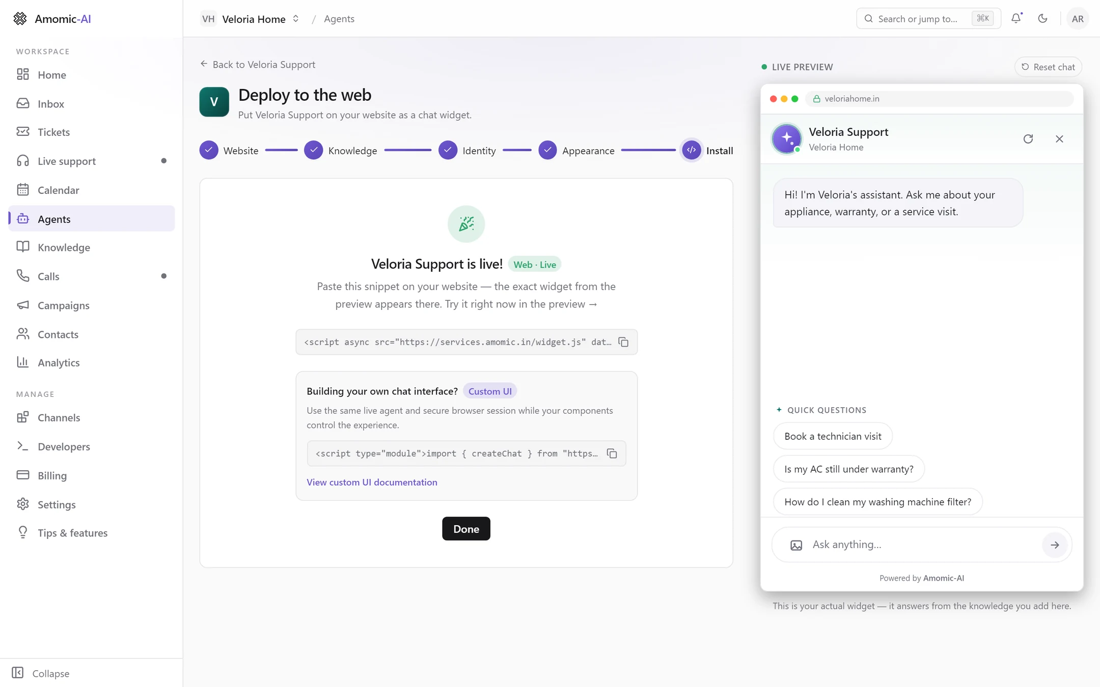 The wizard after Save changes: Veloria Support is live! with a Web · Live badge, the script tag to copy, a Custom UI box with the headless snippet, and a Done button